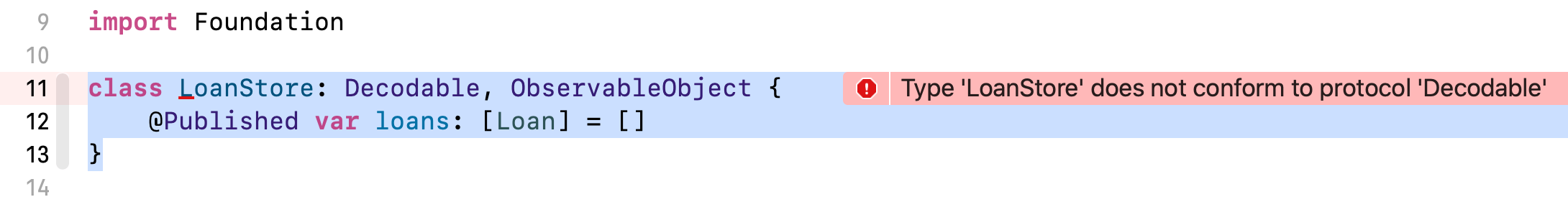Figure 6. Xcode error saying that LoanStore doesn't conform to Decodable
